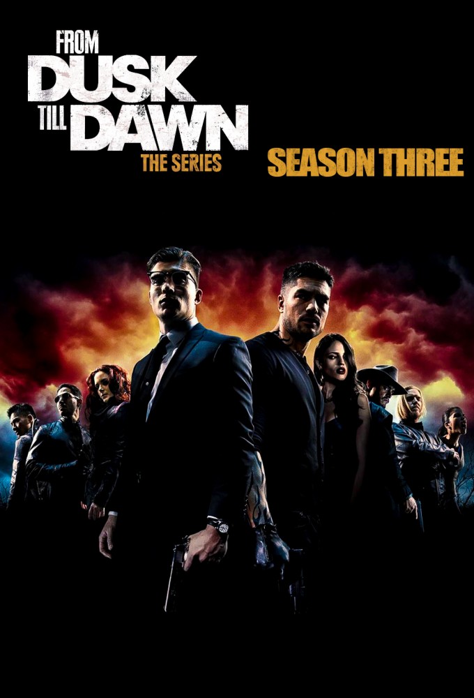 From Dusk Till Dawn The Series - Season 3 [305258] (A1736976558) [[TV Shows]] --Plex--